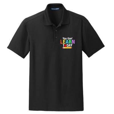You Gon' Learn Today Back To School Dry Zone Grid Polo