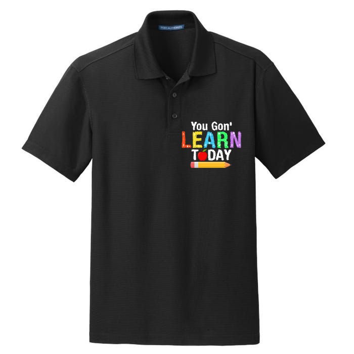 You Gon' Learn Today Back To School Dry Zone Grid Polo