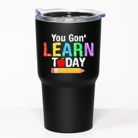 You Gon' Learn Today Back To School Tumbler