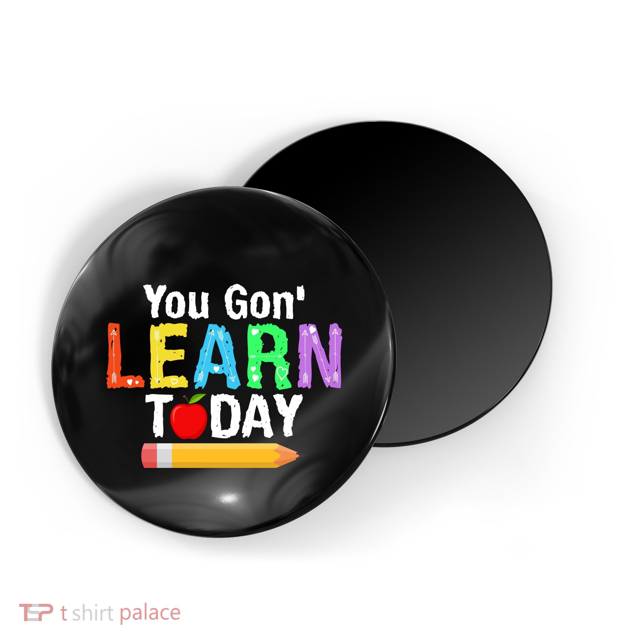 You Gon' Learn Today Back To School Magnet