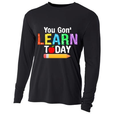 You Gon' Learn Today Back To School Cooling Performance Long Sleeve Crew