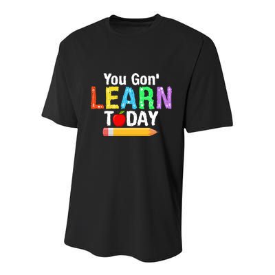 You Gon' Learn Today Back To School Youth Performance Sprint T-Shirt