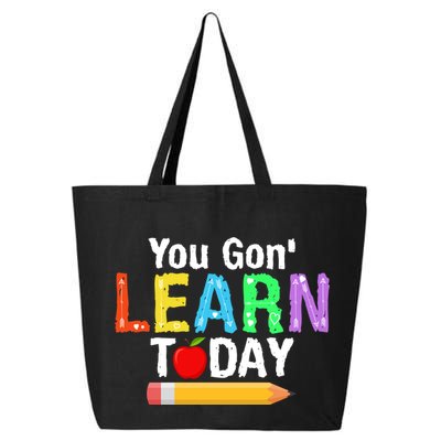 You Gon' Learn Today Back To School 25L Jumbo Tote