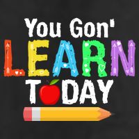 You Gon' Learn Today Back To School 25L Jumbo Tote