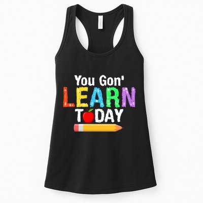 You Gon' Learn Today Back To School Womens Tank Top