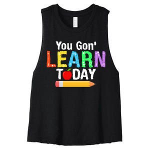 You Gon' Learn Today Back To School Women's Racerback Cropped Tank