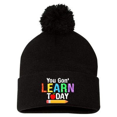 You Gon' Learn Today Back To School Pom Pom 12in Knit Beanie