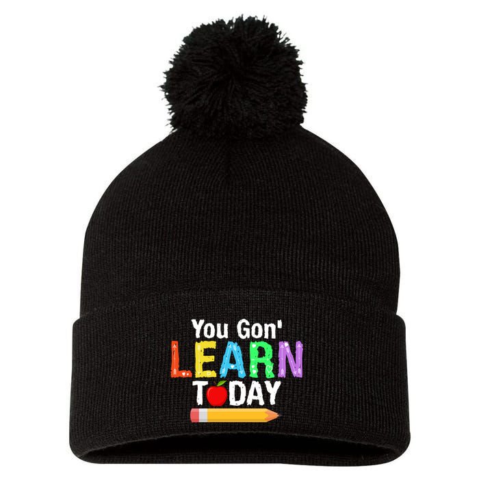 You Gon' Learn Today Back To School Pom Pom 12in Knit Beanie