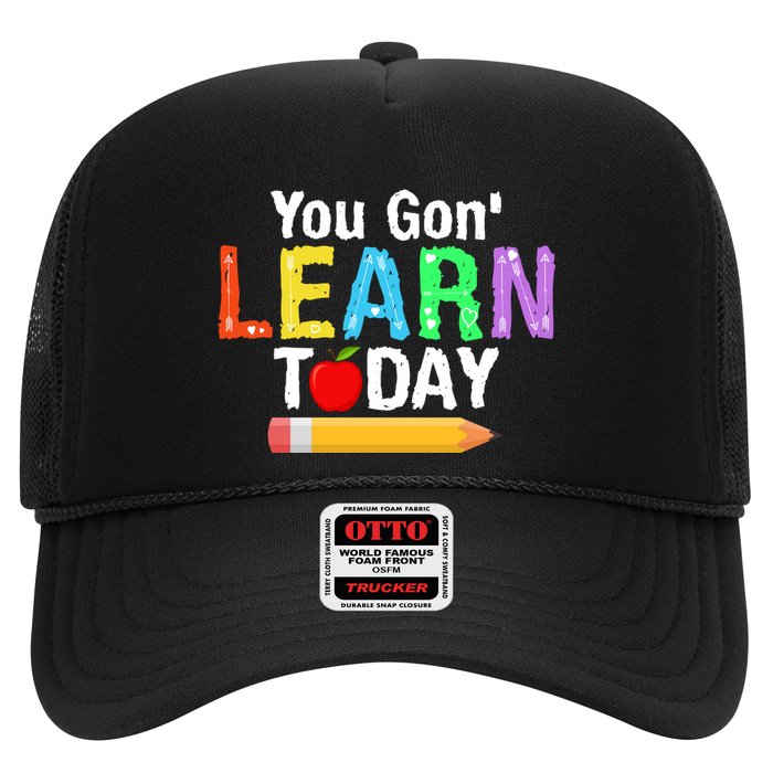 You Gon' Learn Today Back To School Hat