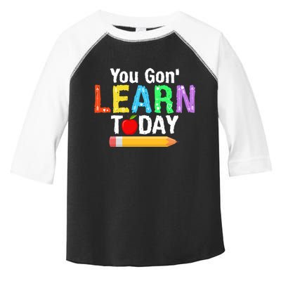 You Gon' Learn Today Back To School Toddler Fine Jersey T-Shirt