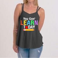 You Gon' Learn Today Back To School Women's Strappy Tank