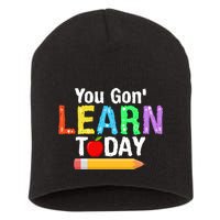 You Gon' Learn Today Back To School Short Acrylic Beanie