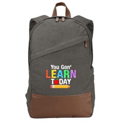 You Gon' Learn Today Back To School Cotton Canvas Backpack