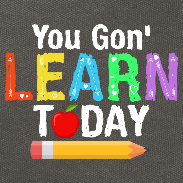 You Gon' Learn Today Back To School Cotton Canvas Backpack