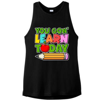 You Gon' Learn Today School Teacher Ladies PosiCharge Tri-Blend Wicking Tank