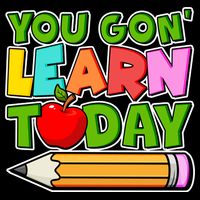You Gon' Learn Today School Teacher Drawstring Bag