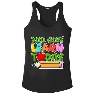 You Gon' Learn Today School Teacher Ladies PosiCharge Competitor Racerback Tank