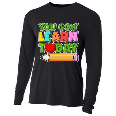You Gon' Learn Today School Teacher Cooling Performance Long Sleeve Crew
