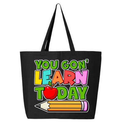 You Gon' Learn Today School Teacher 25L Jumbo Tote