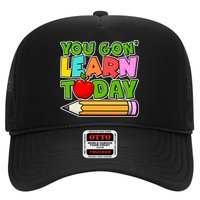 You Gon' Learn Today School Teacher Hat