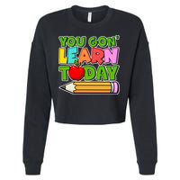 You Gon' Learn Today School Teacher Cropped Pullover Crew