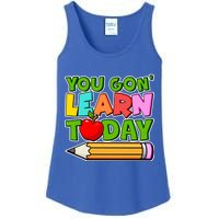 You Gon' Learn Today School Teacher Ladies Essential Tank