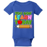 You Gon' Learn Today School Teacher Baby Bodysuit