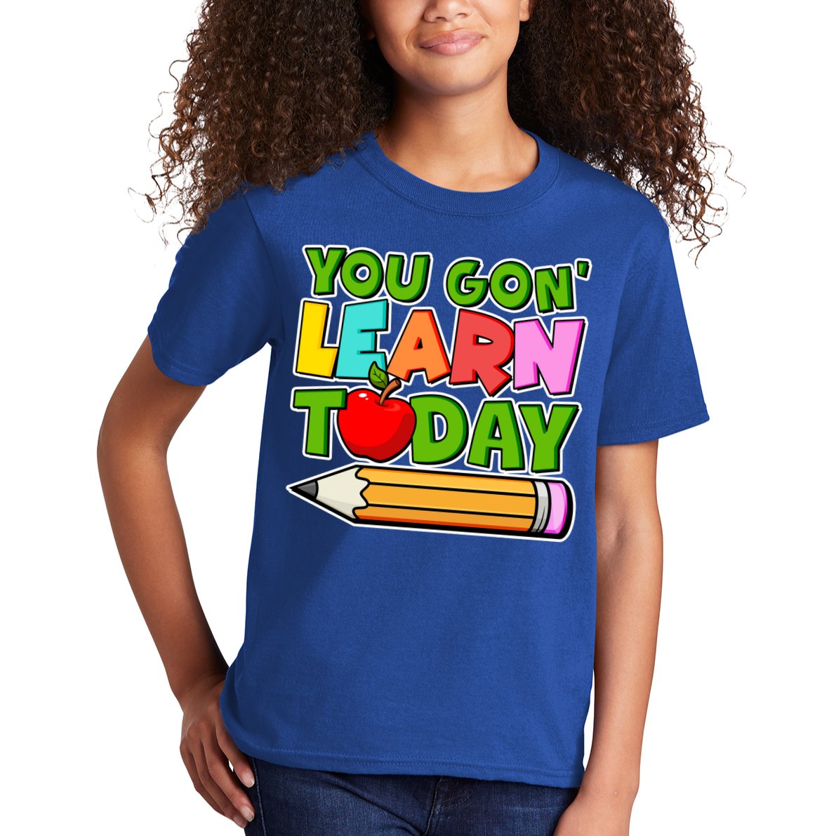 You Gon' Learn Today School Teacher Kids T-Shirt