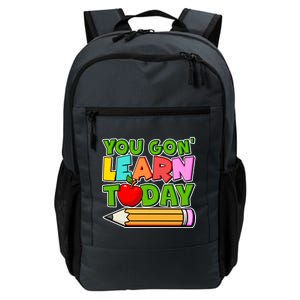 You Gon' Learn Today School Teacher Daily Commute Backpack