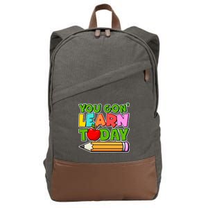 You Gon' Learn Today School Teacher Cotton Canvas Backpack