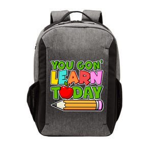 You Gon' Learn Today School Teacher Vector Backpack