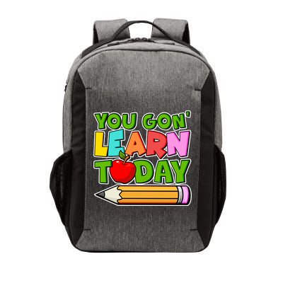 You Gon' Learn Today School Teacher Vector Backpack