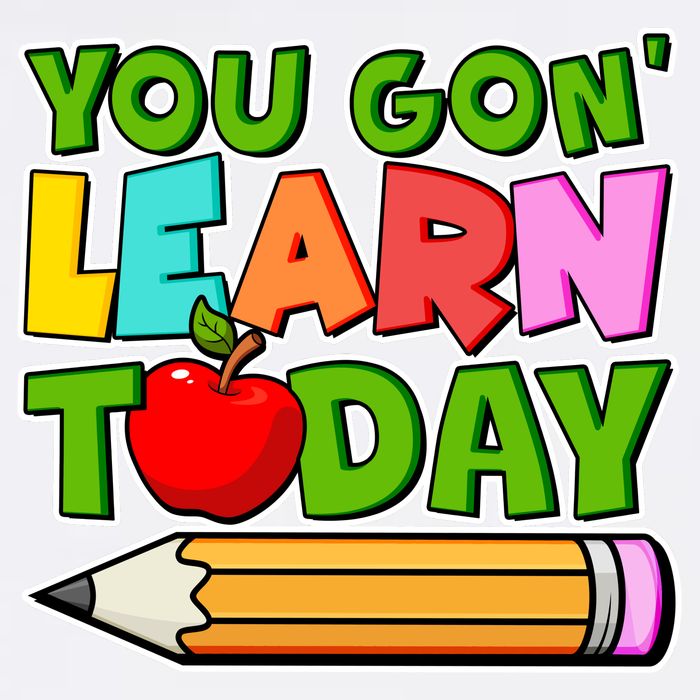 You Gon' Learn Today School Teacher Garment-Dyed Sweatshirt