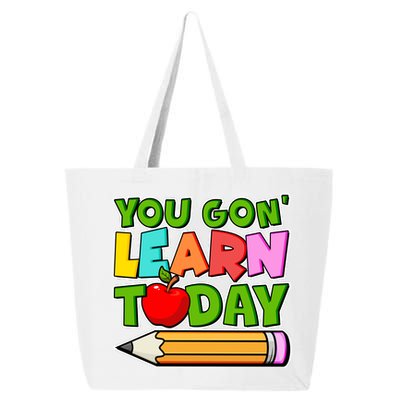 You Gon' Learn Today School Teacher 25L Jumbo Tote