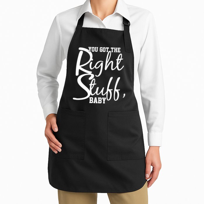You Got The Right Stuff Baby Apron