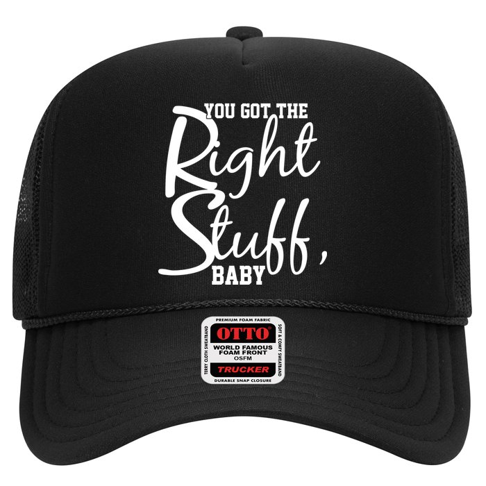 You Got The Right Stuff Baby Trucker Hat