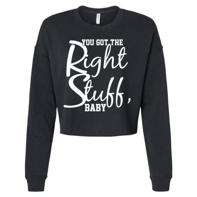 You Got The Right Stuff Baby Cropped Pullover Crew