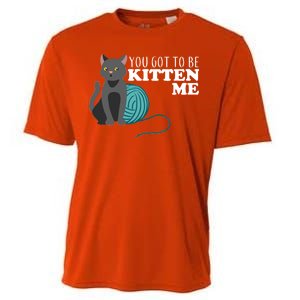 You Got To Be Kitten Me Cooling Performance Crew T-Shirt