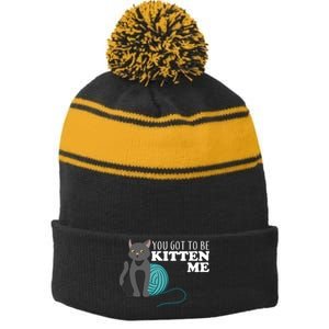 You Got To Be Kitten Me Stripe Pom Pom Beanie