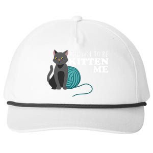 You Got To Be Kitten Me Snapback Five-Panel Rope Hat