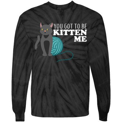 You Got To Be Kitten Me Tie-Dye Long Sleeve Shirt
