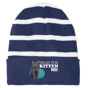 You Got To Be Kitten Me Striped Beanie with Solid Band