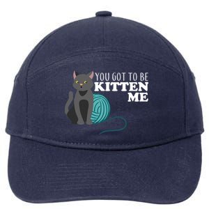 You Got To Be Kitten Me 7-Panel Snapback Hat