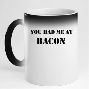 You Had Me At Bacon 11oz Black Color Changing Mug