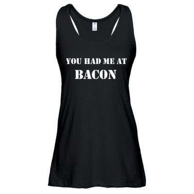 You Had Me At Bacon Ladies Essential Flowy Tank