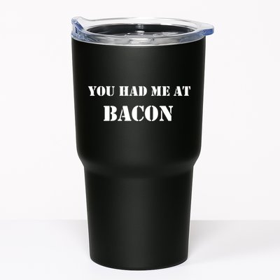 You Had Me At Bacon Tumbler