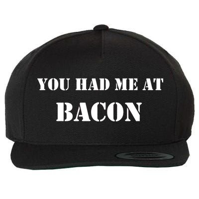 You Had Me At Bacon Wool Snapback Cap