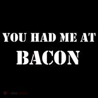 You Had Me At Bacon Zip Tote Bag