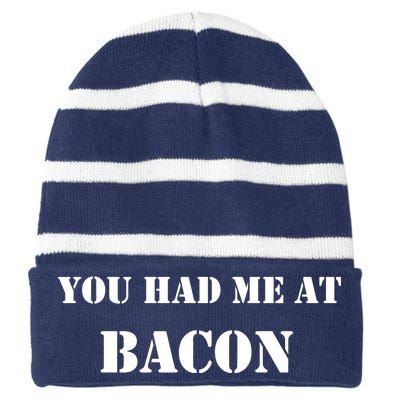 You Had Me At Bacon Striped Beanie with Solid Band