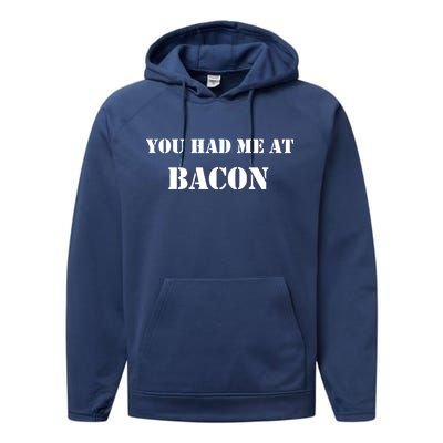 You Had Me At Bacon Performance Fleece Hoodie